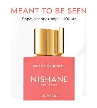 NISHANE MEANT TO SEEN Парфюмерная вода 100 мл Nishane